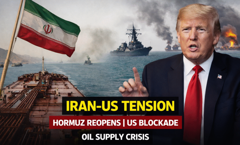 iran-us-tension-hormuz-strait-reopens-us-blockade-oil-supply-crisis-2026