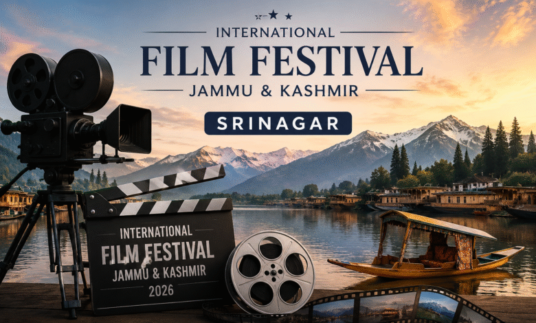 International Film Festival J&K 2026 promotional image featuring Srinagar landscape, film camera, clapperboard and cinema-themed visuals.