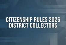 Citizenship Rules 2026 district collectors